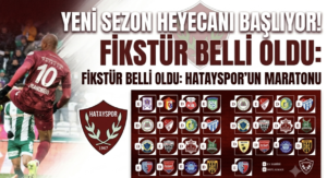 Hatayspor Yeni Sezonu Kendi Evinde Açıyor! İşte 2026-2027 Sezonu Fikstürü ve İlk Rakip