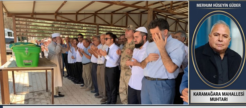 Kırıkhan Acı Kaybını Uğurladı: Karamağara Mahallesi Muhtarı Hüseyin Güder Vefat Etti